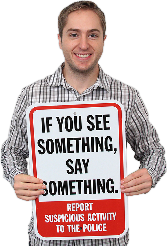 If You See Something Say Something Report to Police Sign ...