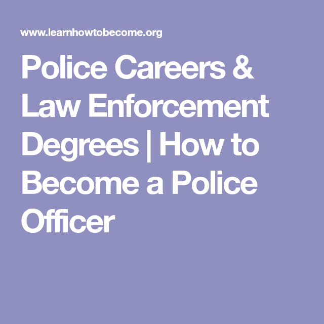 Police Careers &  Law Enforcement Degrees