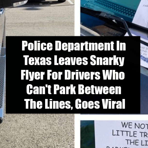 Police Department In Texas Leaves Snarky Flyer For Drivers Who Can