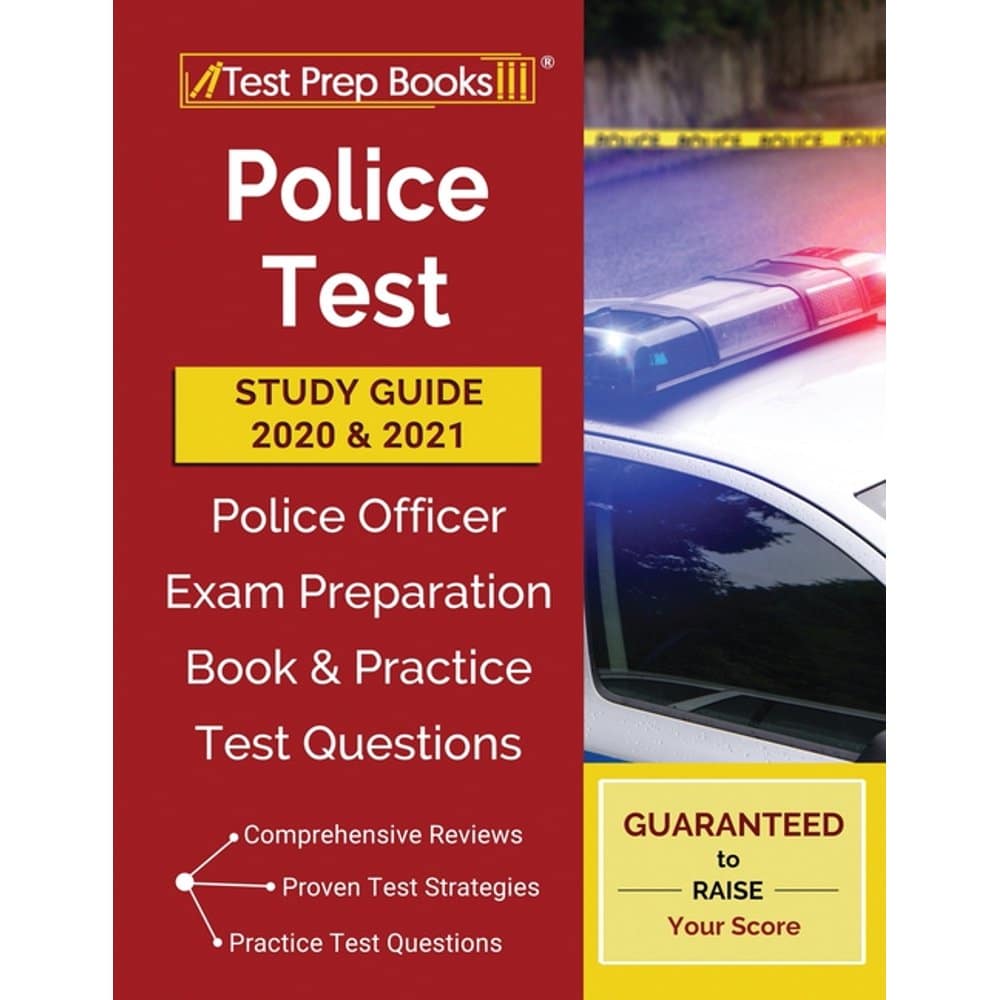 Police Test Study Guide 2020 and 2021 : Police Officer Exam Preparation ...