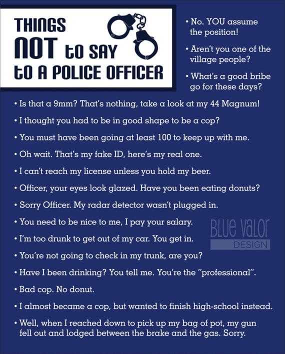 Things Not to Say to a Police Officer: Humorous 8x10 Print
